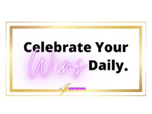 Load image into Gallery viewer, Celebrate Your Wins Daily Inspo-Magnet