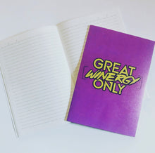 Load image into Gallery viewer, “Great WINERGY Only” Notebook